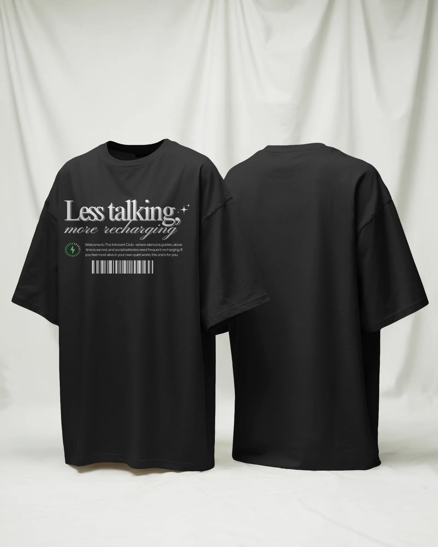 LESS TALKING FRONT DESIGN DTF printed 240 GSM 100% Cotton Oversized T-Shirt – Premium Heavyweight Fabric
