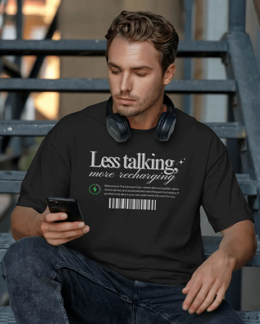 LESS TALKING FRONT DESIGN DTF printed 240 GSM 100% Cotton Oversized T-Shirt – Premium Heavyweight Fabric